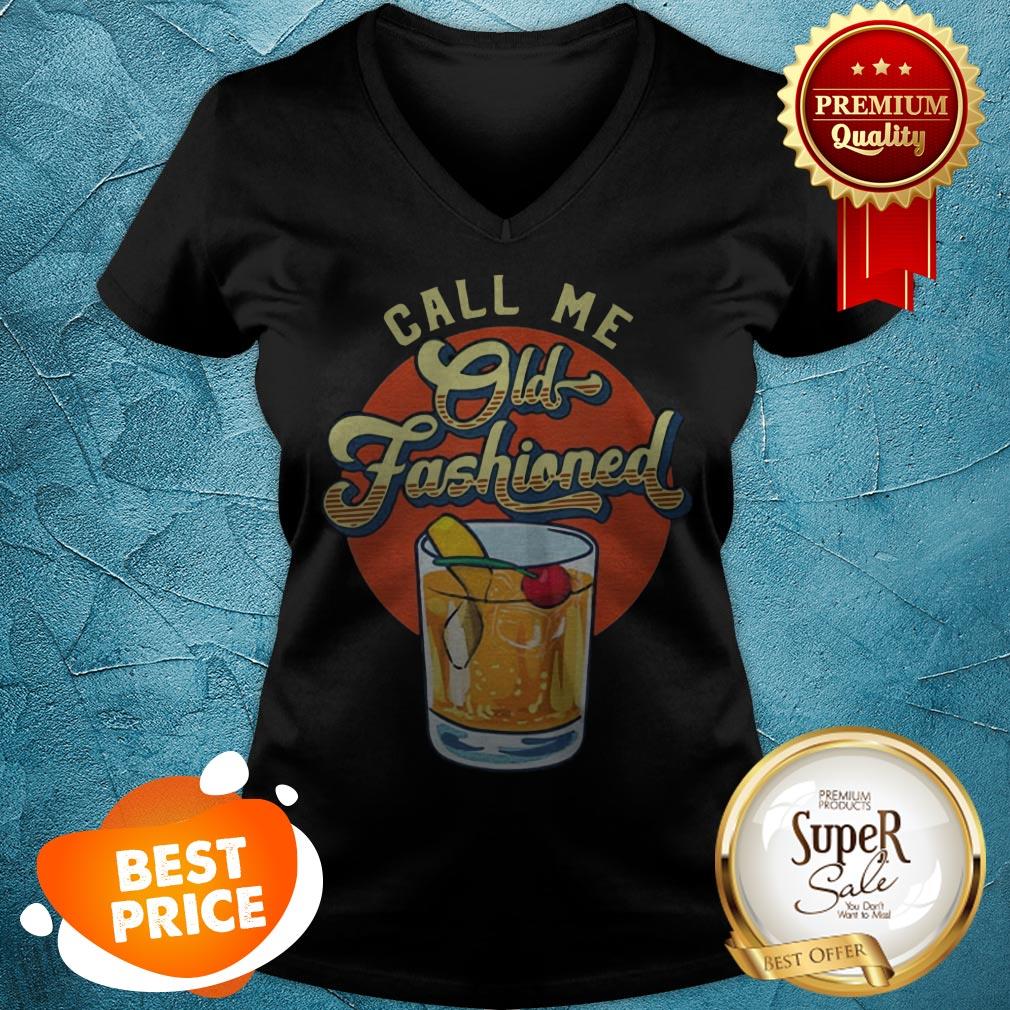 Nice Call Me Old Fashioned Shirt
