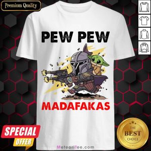 Nice Formal Pew Pew Madafakas The Mandalorian Baby Yd Shirt