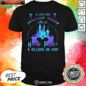 Top Je Suis Une Princesse Disney Sauf Si Harry Potter A Besoin De Moi Shirt