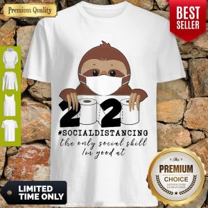 Awesome Sloth Wear Mask 2020 Social Distancing The Only Social Skill Im Good At Toilet Paper COVID19 Shirt