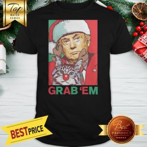 Nice Grab 'Em Holiday Shirt