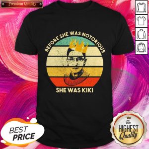 Great Ruth Bader Ginsburg Before She Was Notorious She Was Kiki Vintage Shirt