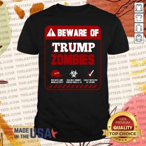 Premium Beware Of Trump Zombie T-Shirt