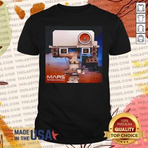 Good Mars 2020 Perseverance Rover Mission Shirt