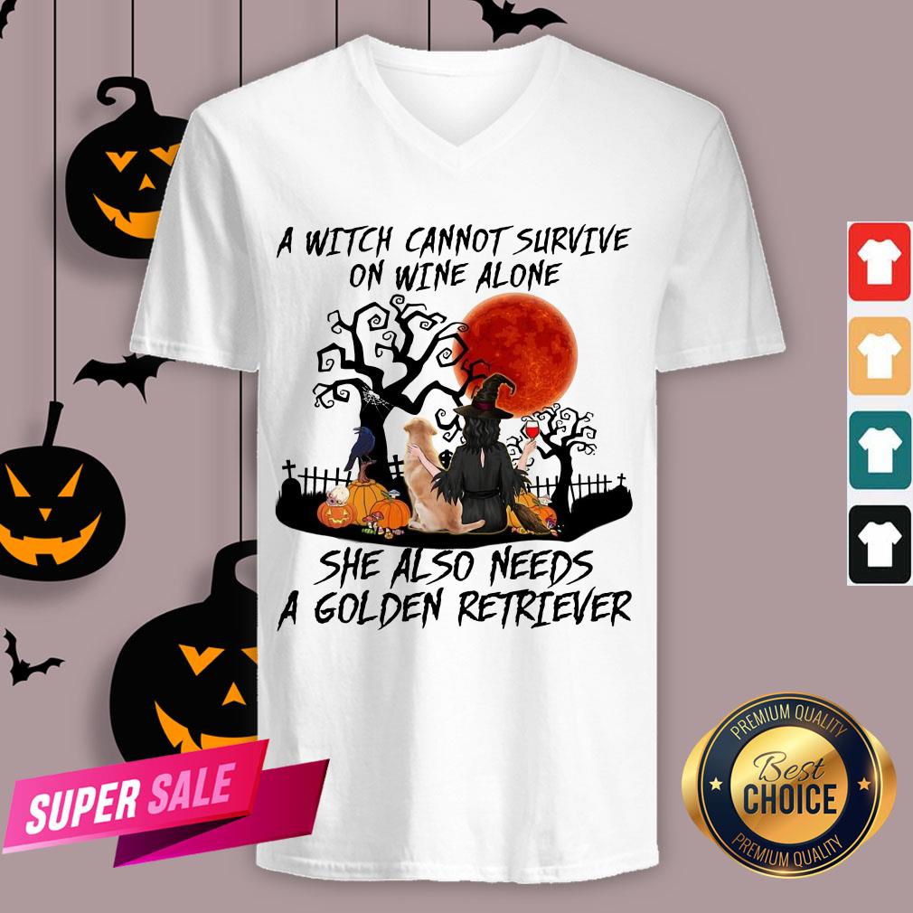 A Witch Cannot Survive On Wine Alone She Also Needs A Golden Retriever Shirt