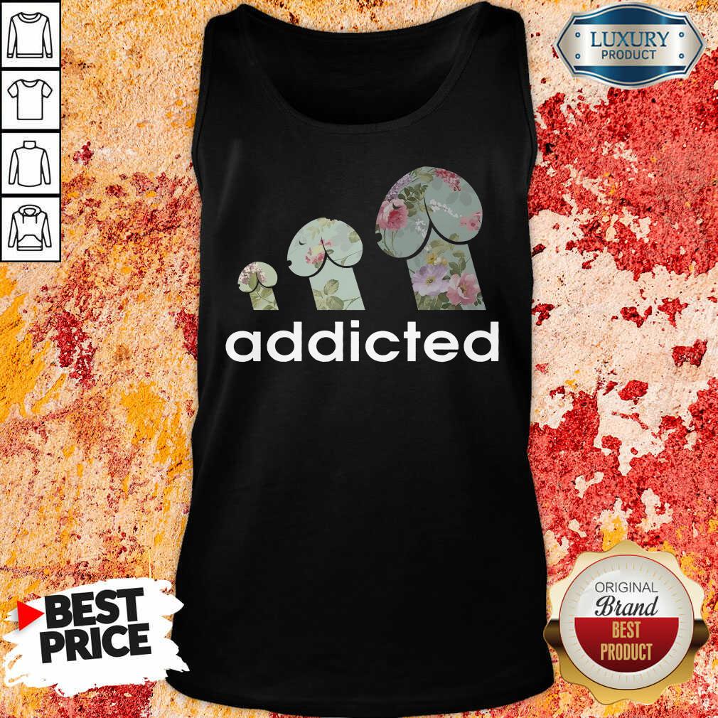 Addicted To Dogs Shirt