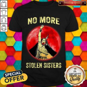Official No More Stolen Sisters Shirt