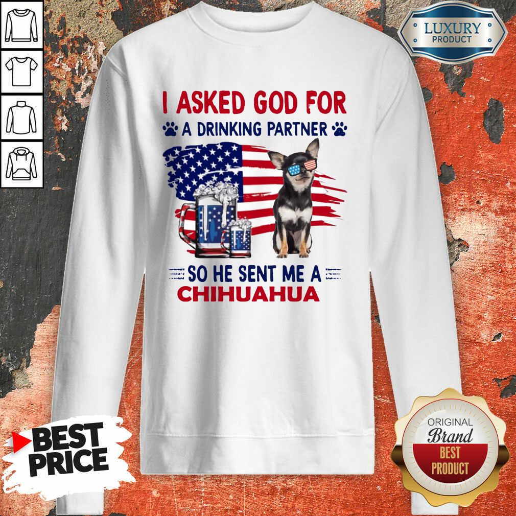 American Chihuahua Is Drinking Partner Shirt