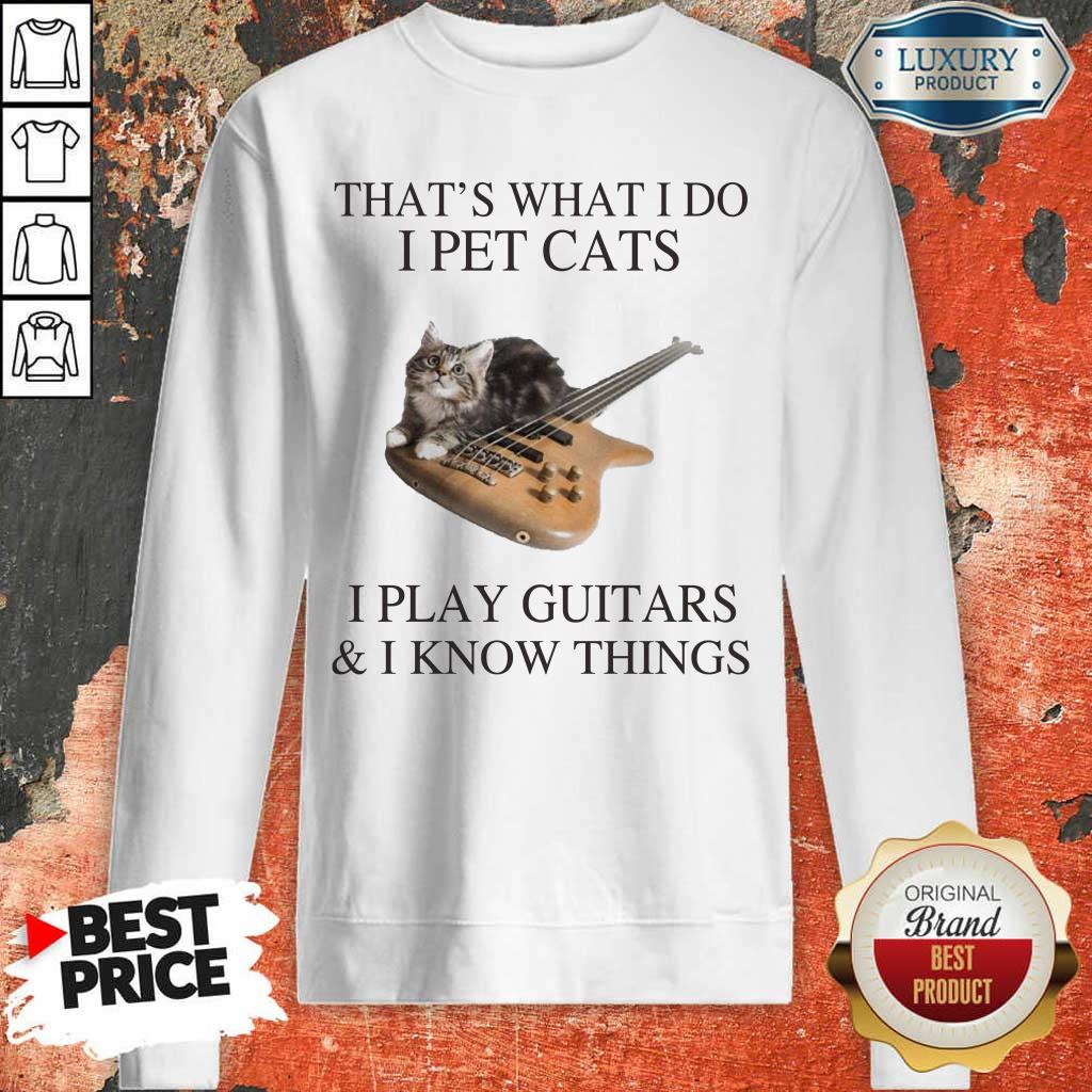 Arrogant Cats I Play Guitars And I Know 1 Shirt