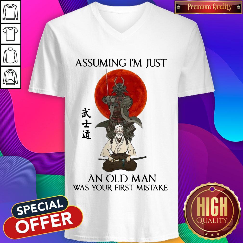 Assuming I'm Just An Old Man Was Your First Mistake Shirt