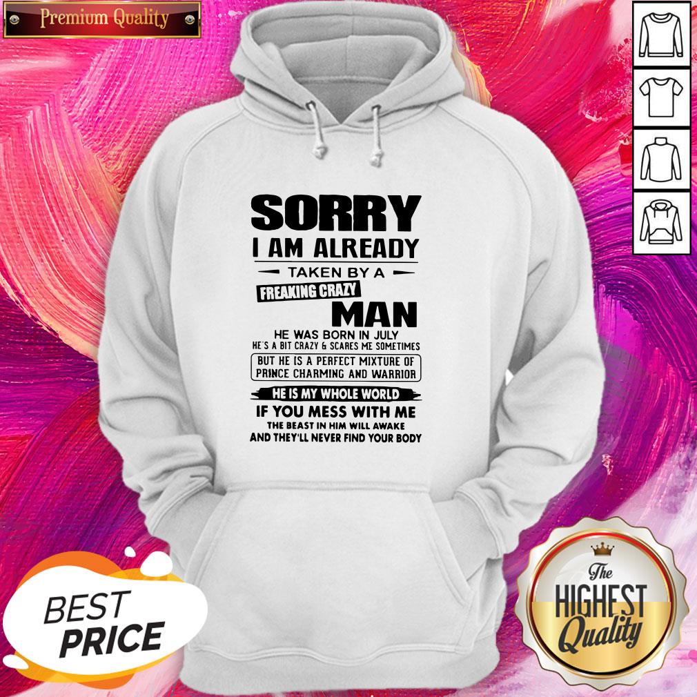 Attractive Sorry I Am Already Taken By A Freaking Crazy Man Shirt