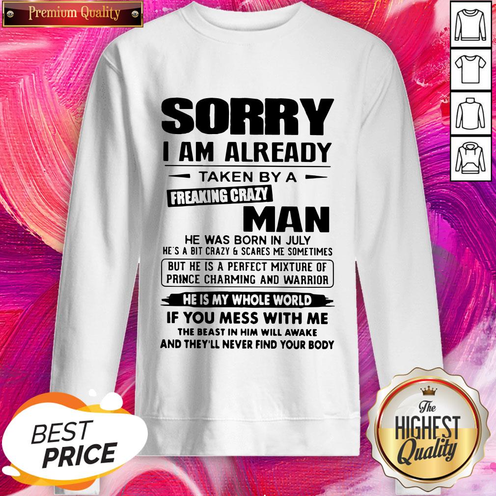 Attractive Sorry I Am Already Taken By A Freaking Crazy Man Shirt