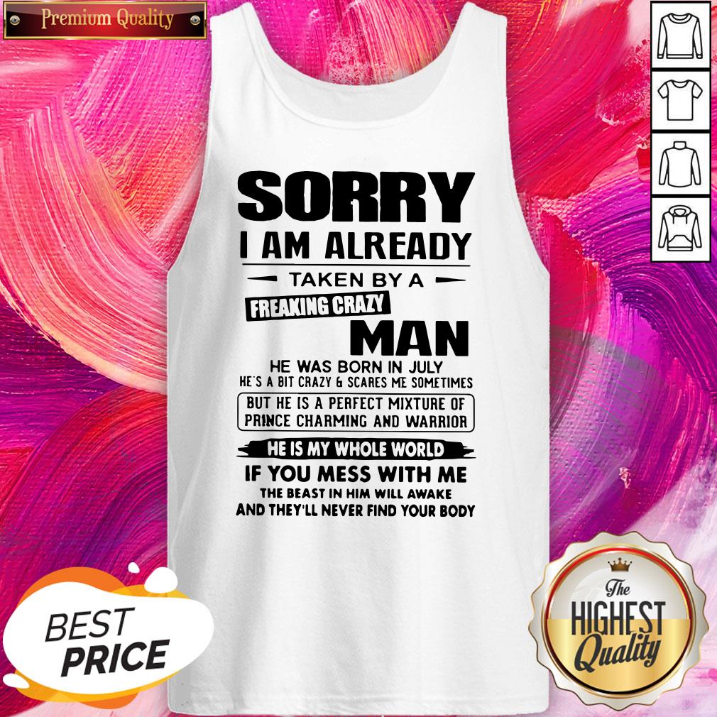 Attractive Sorry I Am Already Taken By A Freaking Crazy Man Shirt