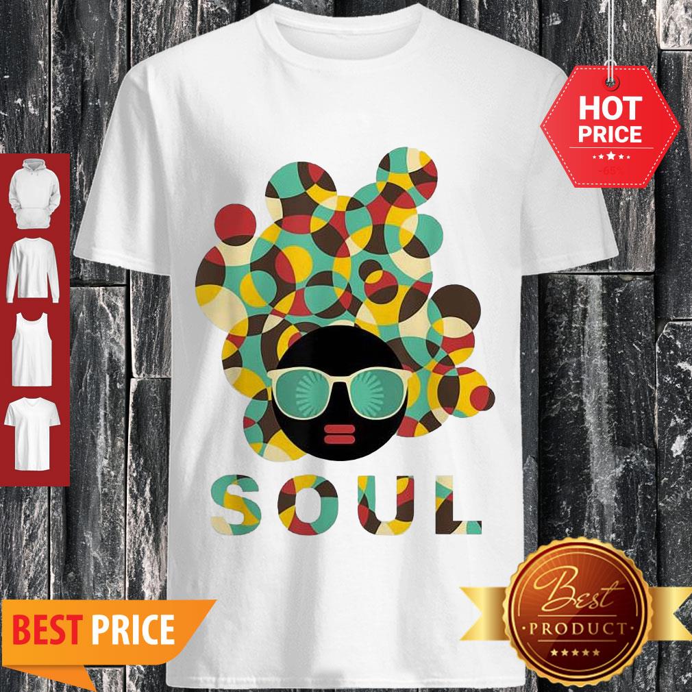 Awesome Black History American African Pride Soul Shirt