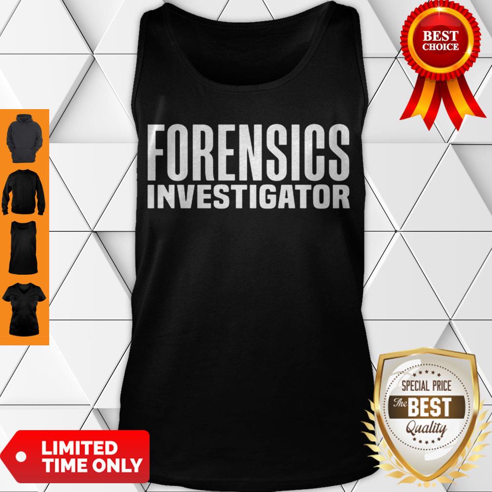 Awesome Forensics Crime Police Investigator Detective Policemen Duty Shirt