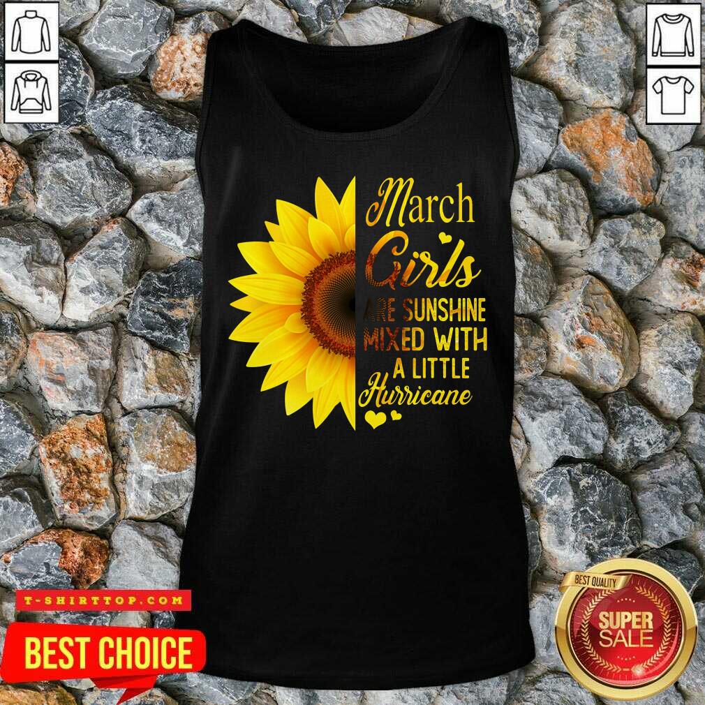 Awesome March Girls Are Sunshine Mixed With A Little Hurricane Shirt