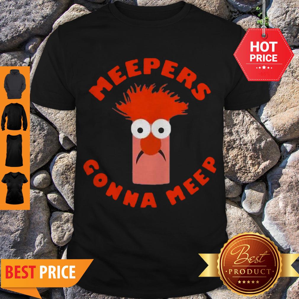 Awesome Meepers Gonna Meep Shirt