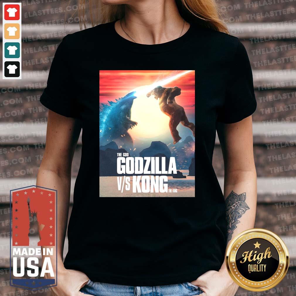 Awesome The God Godzilla vs Kong The King 2021 Shirt