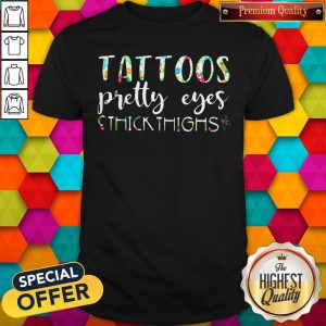 Dog Mom With Tattoos Pretty Eyes Thick Thighs Shirt