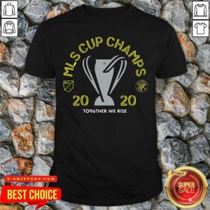 Nice Mls Cup Champs 2020 To96ther We Rise Columbus Crew Sc Shirt