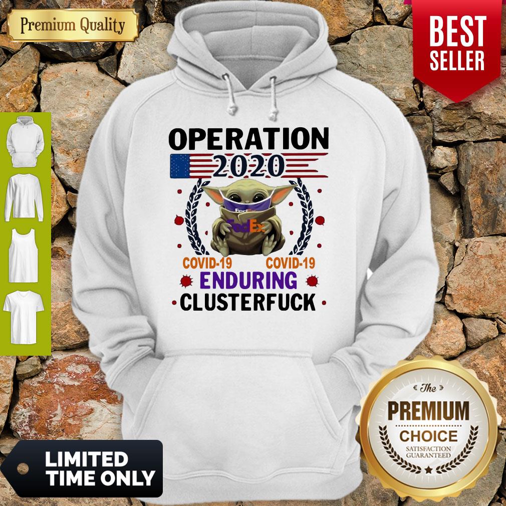 Baby Yoda FedEx Operation 2020 Covid-19 Enduring Clusterfuck Mask Shirt