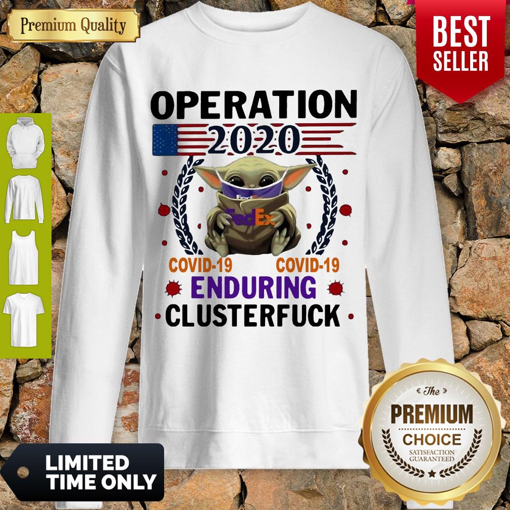 Baby Yoda FedEx Operation 2020 Covid-19 Enduring Clusterfuck Mask Shirt