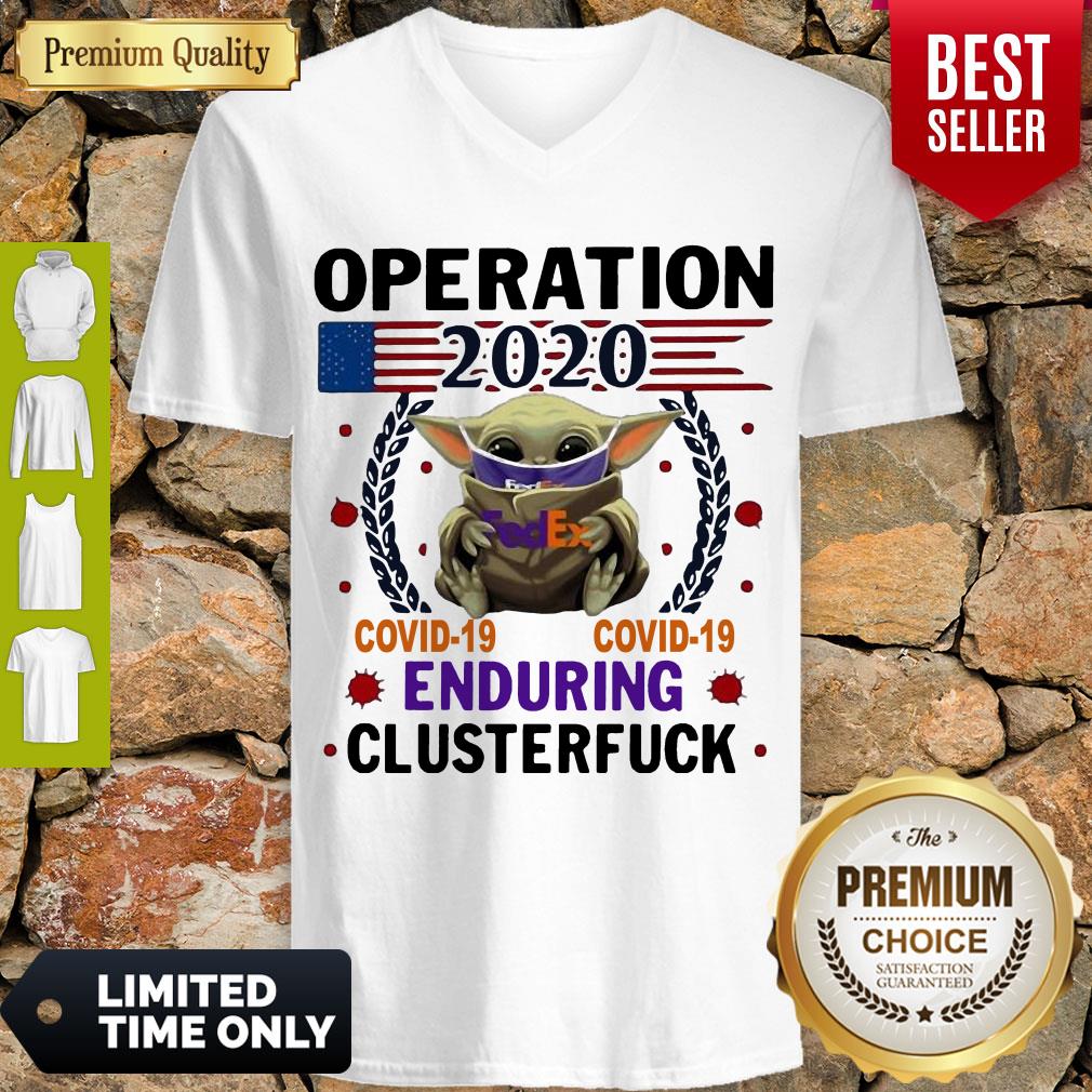 Baby Yoda FedEx Operation 2020 Covid-19 Enduring Clusterfuck Mask Shirt