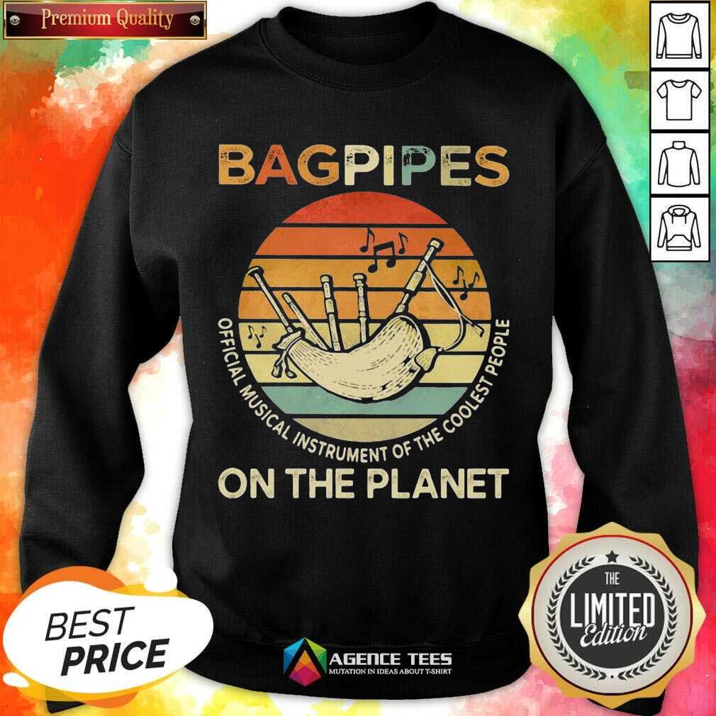 Bagpipes Musical Instrument 4 On The Planet Shirt
