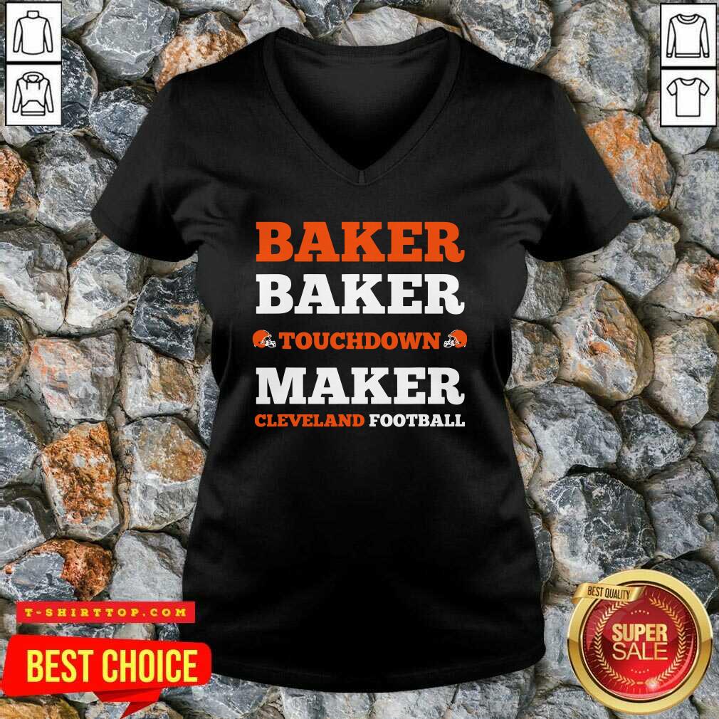 Baker Baker Touchdown Maker Cleveland Football Quote Shirt