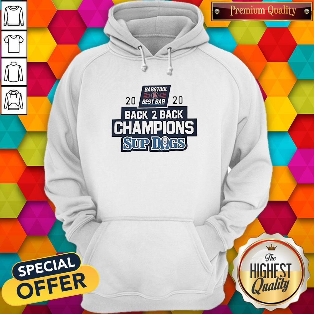 Barstool Sports Best Bar Back 2 Back Champion Sup Dogs Shirt