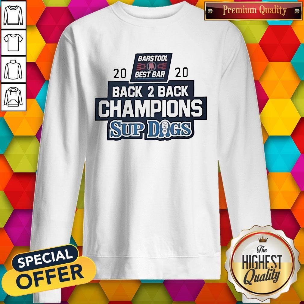 Barstool Sports Best Bar Back 2 Back Champion Sup Dogs Shirt