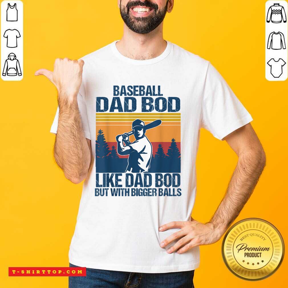 Baseball Dad Bod Like Dad Bod But With Bigger Balls Vintage Shirt