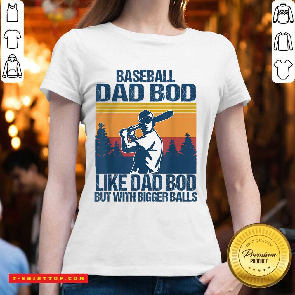 Baseball Dad Bod Like Dad Bod But With Bigger Balls Vintage Shirt