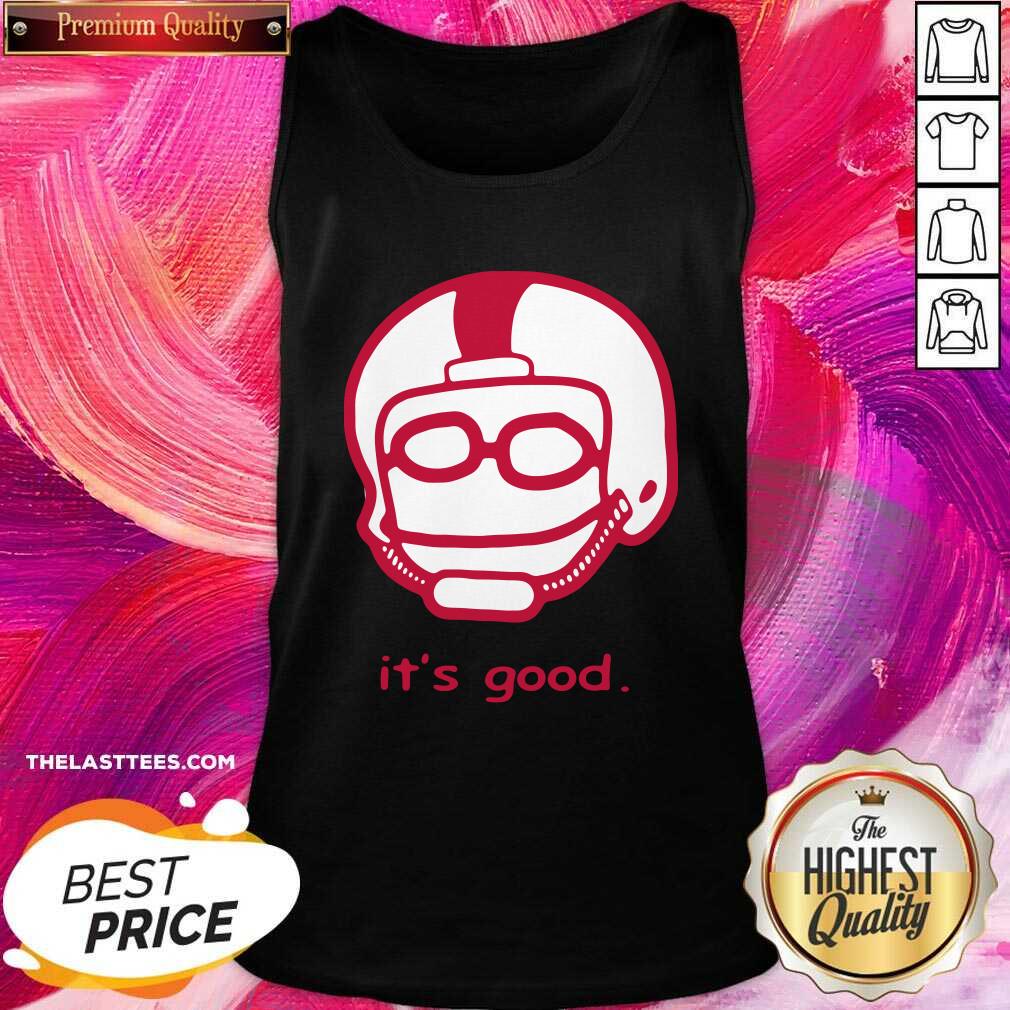 Beautiful It’s Good Rodrigo Blankenship Shirt