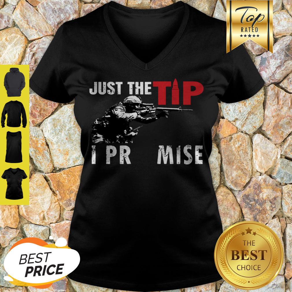 Beautiful Just The Tip I Promise US Marine Shirt