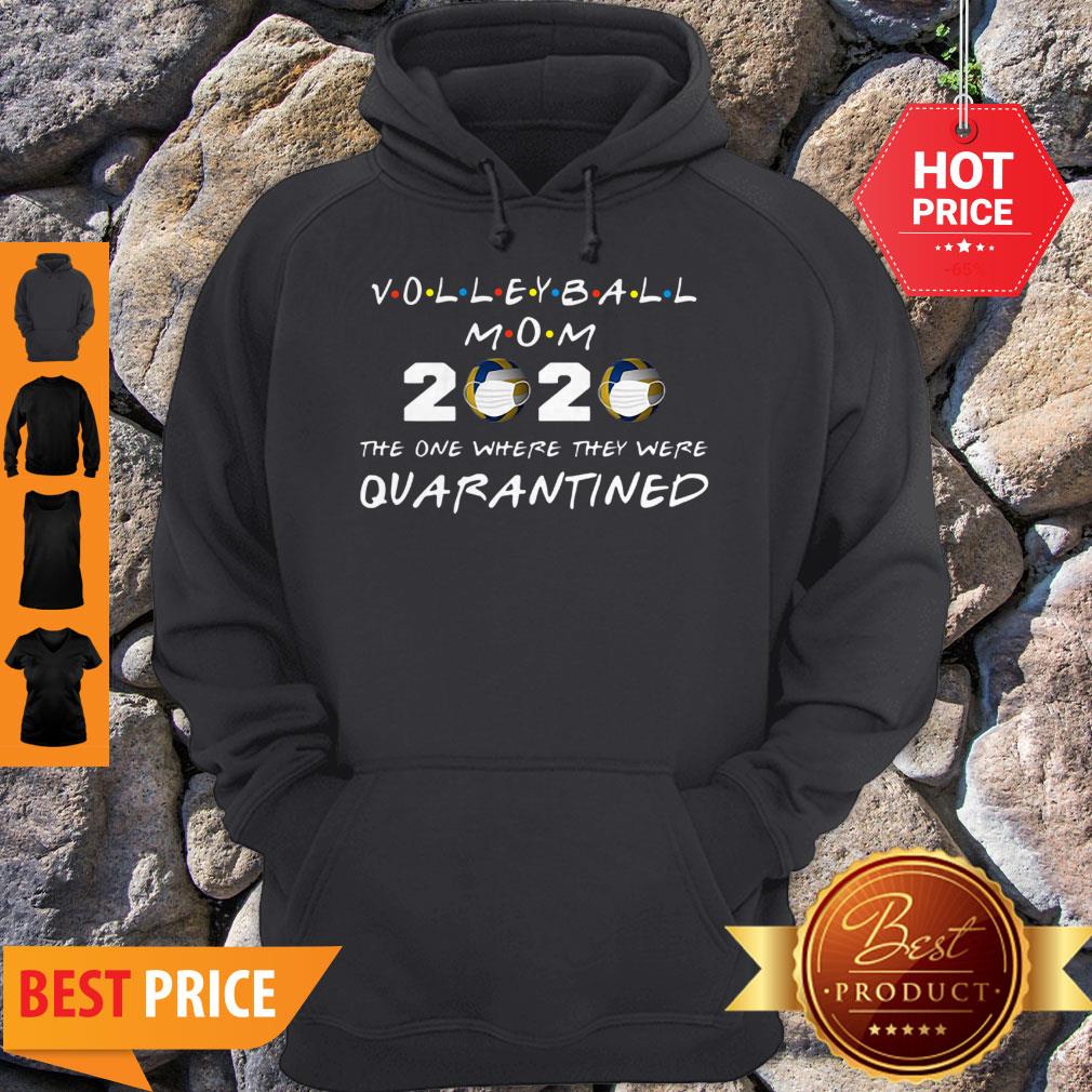 Beautiful Volleyball Mom 2020 The One Where They Were Quarantined Shirt