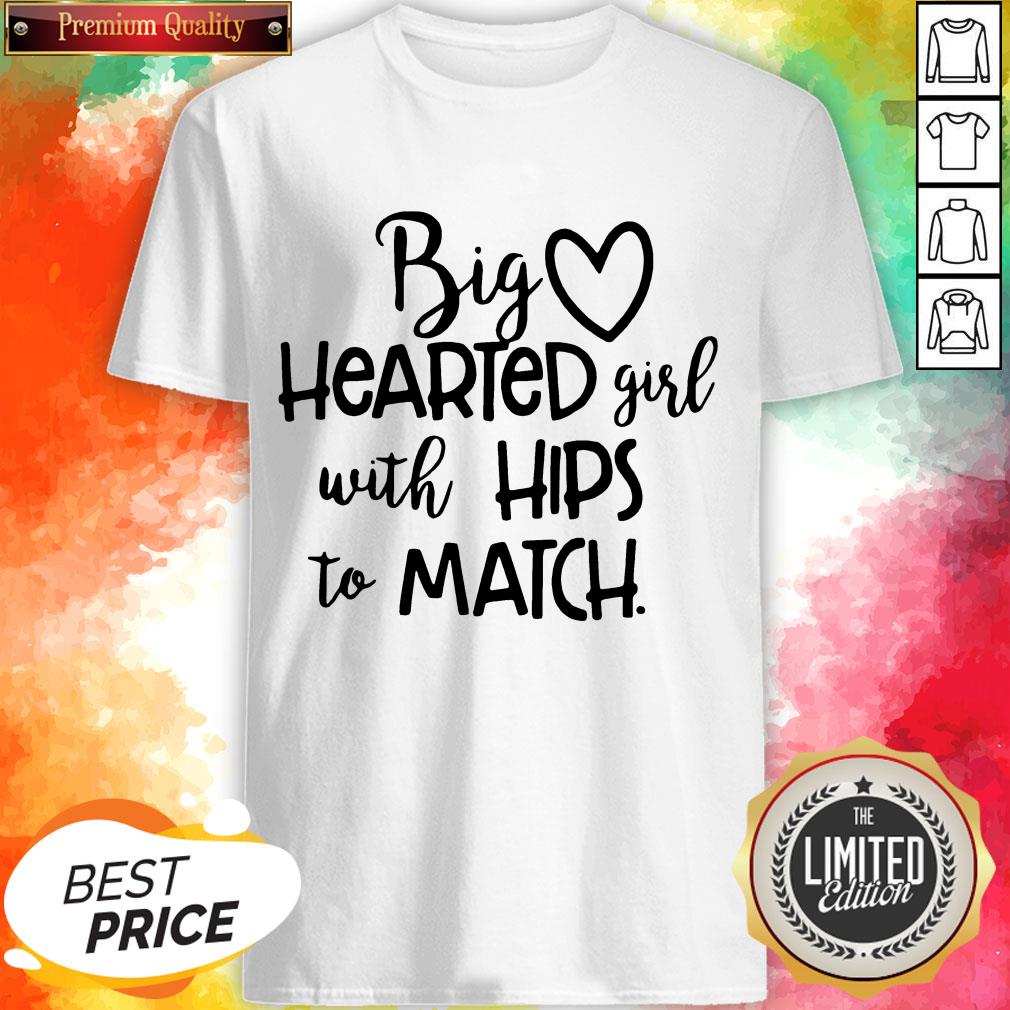 Big Hearted Girl With Hips To Match Shirt