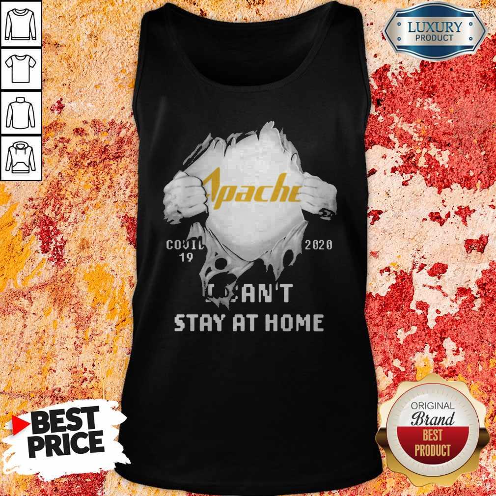 Blood Inside Me Apache Corporation Covid 19 2020 I Can’t Stay At Home Shirt