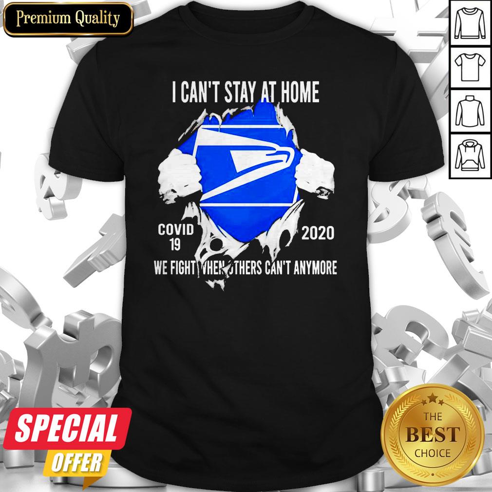blood-inside-me-i-cant-stay-at-home-united-states-postal-service-virus-corona-2020-we-fight-when-others-cant-anymore-shirt.jpg