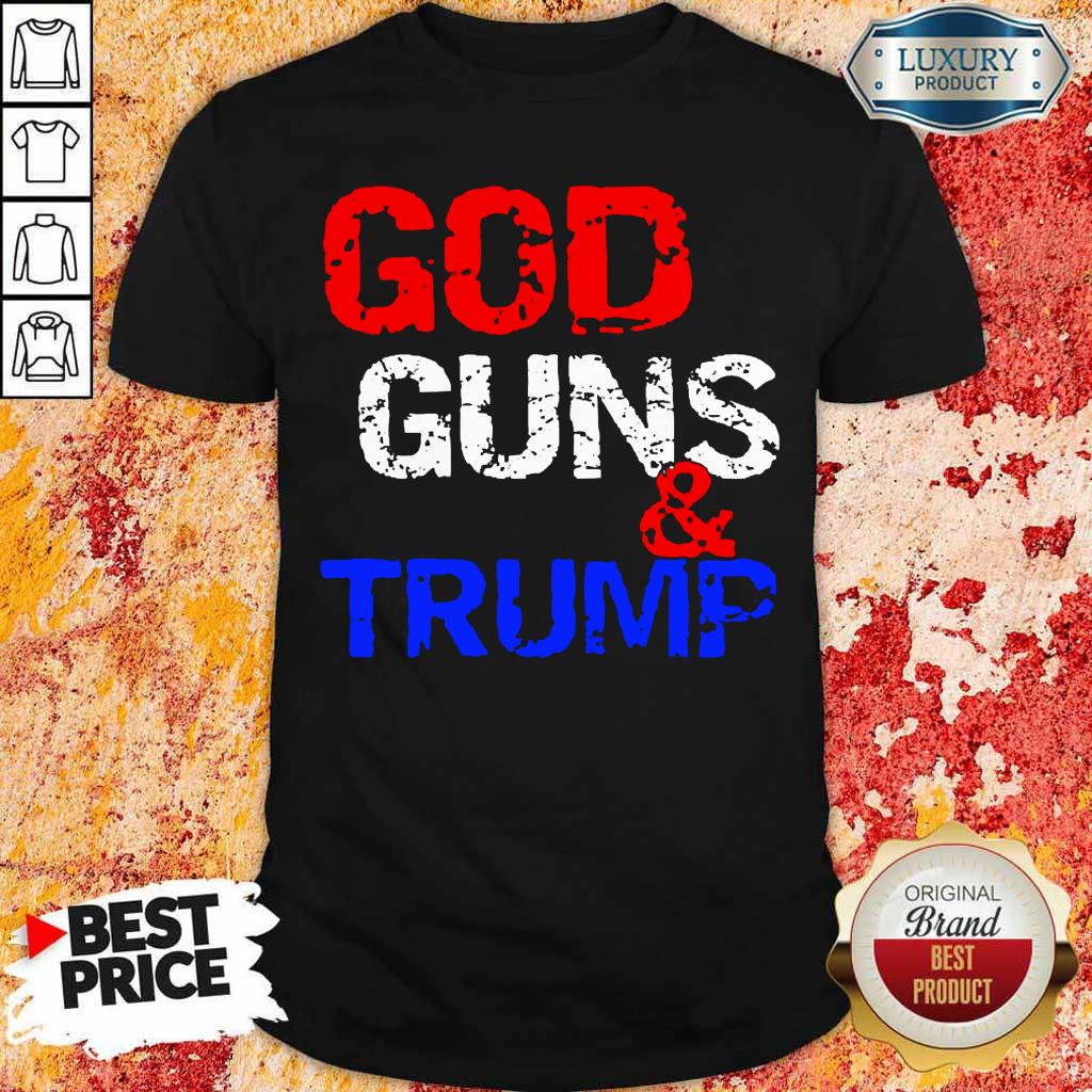 Bored God Guns and Trump 1 ShirtBored God Guns and Trump 1 Shirt