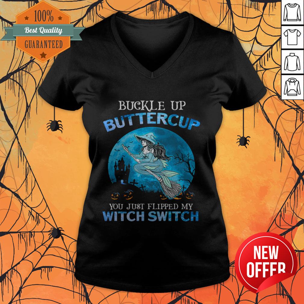 Buckle Up Buttercup You Just Flipped My Witch Switch Mermaid Halloween Shirt