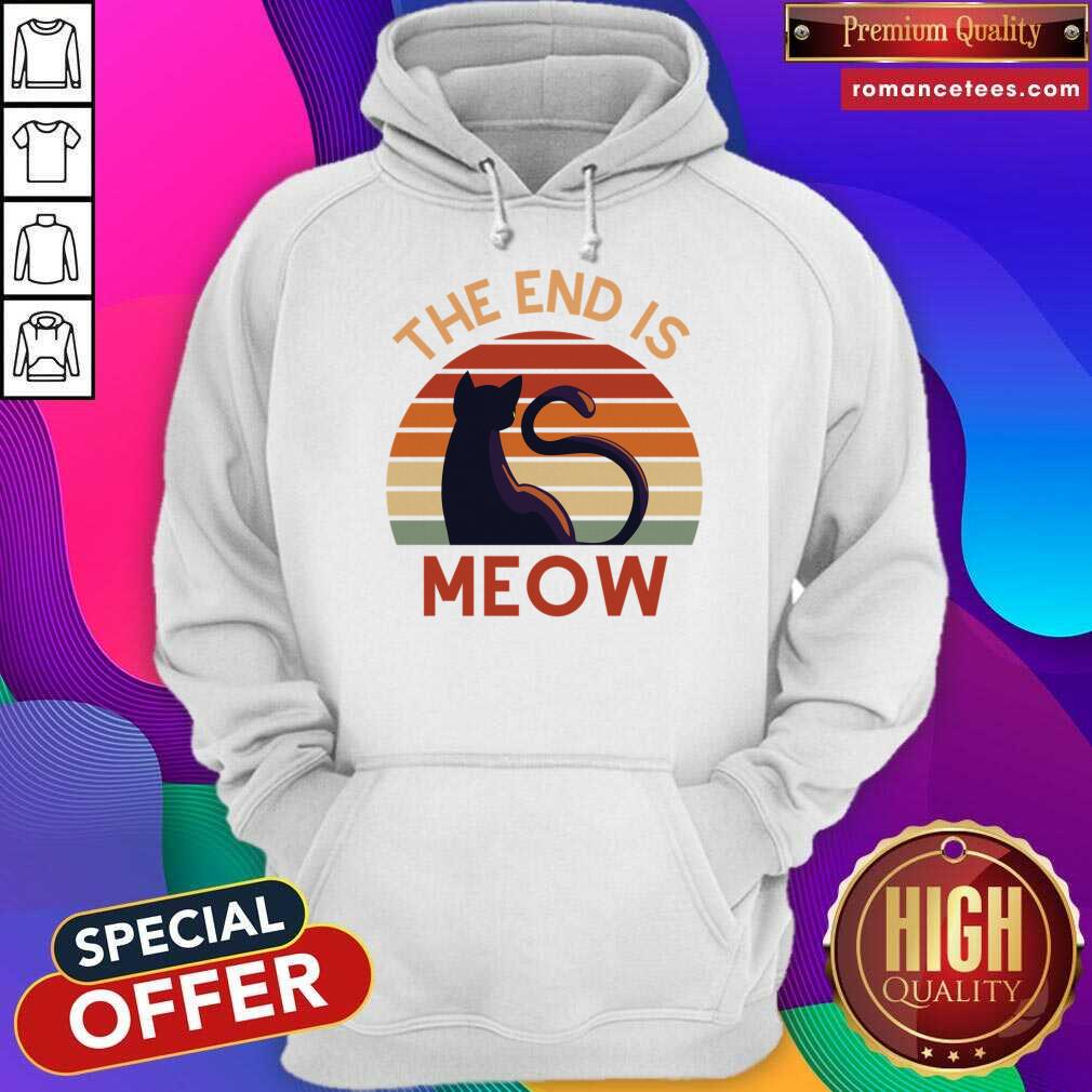 Cat The End Is Meow Vintage Shirt