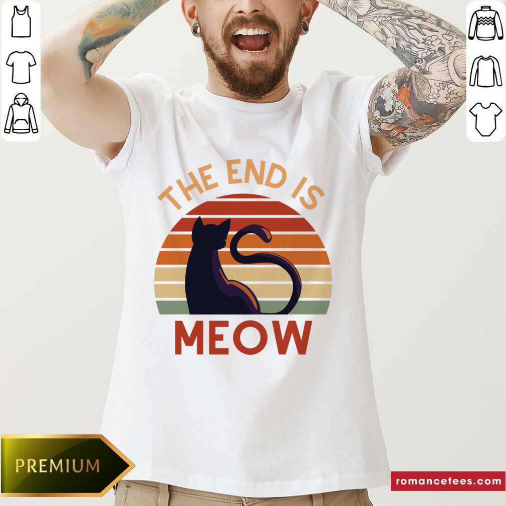 Cat The End Is Meow Vintage Shirt