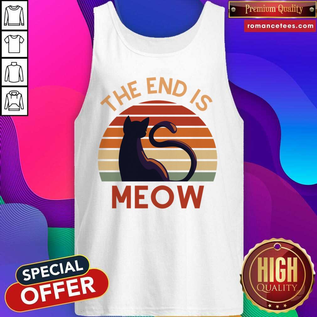 Cat The End Is Meow Vintage Shirt