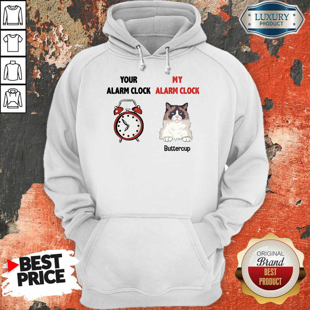 Cat Your Alarm Clock My Alarm Buttercup Shirt