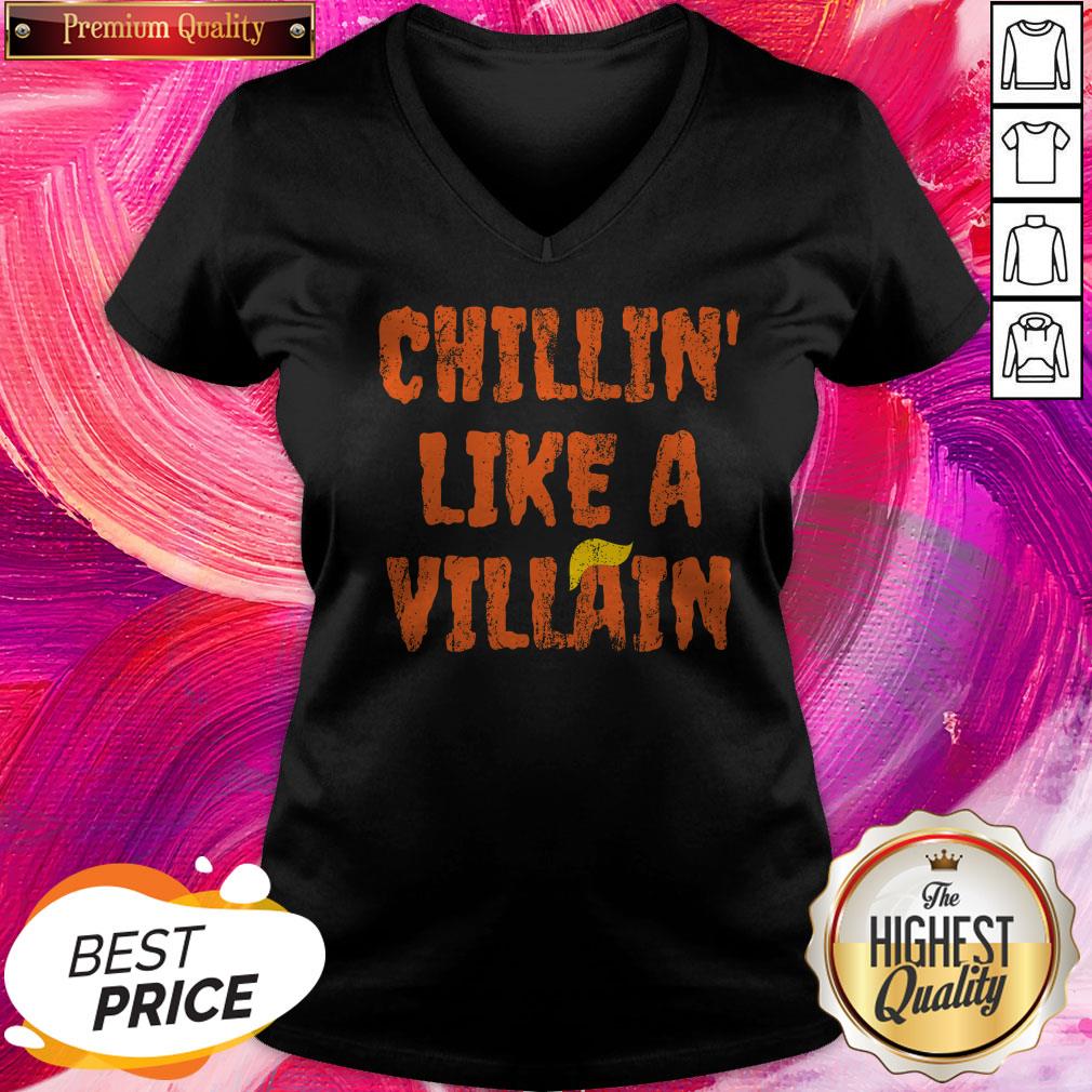 Chillin Like A Villain Anti Trump Nope Hair Halloween 2020 Shirt