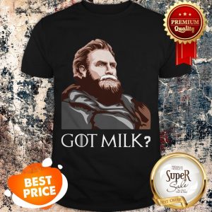 Nice GOT Milk Tormund Giantsbane Game Of Thrones Shirt