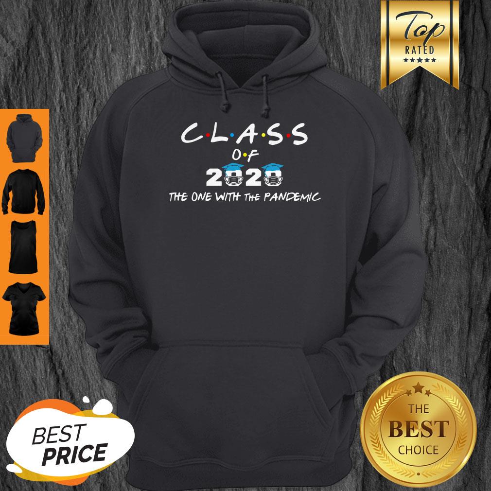 Class Of 2020 The One With The Pandemic Shirt