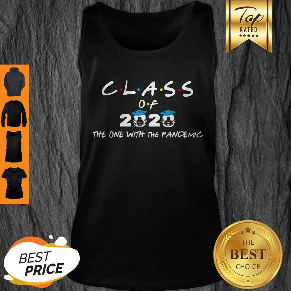 Class Of 2020 The One With The Pandemic Shirt