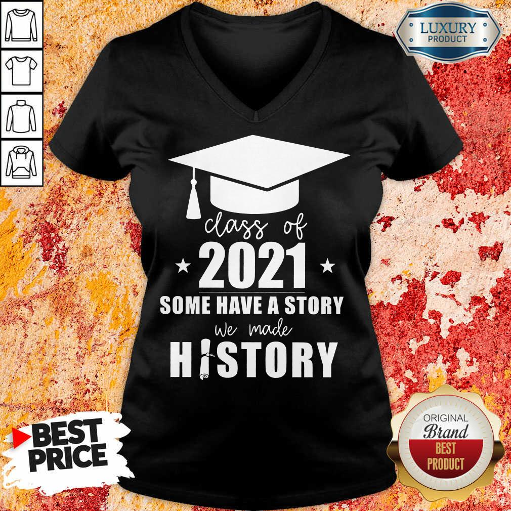 Class Of 2021 Story We Made History Shirt